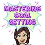 Mastering goal setting